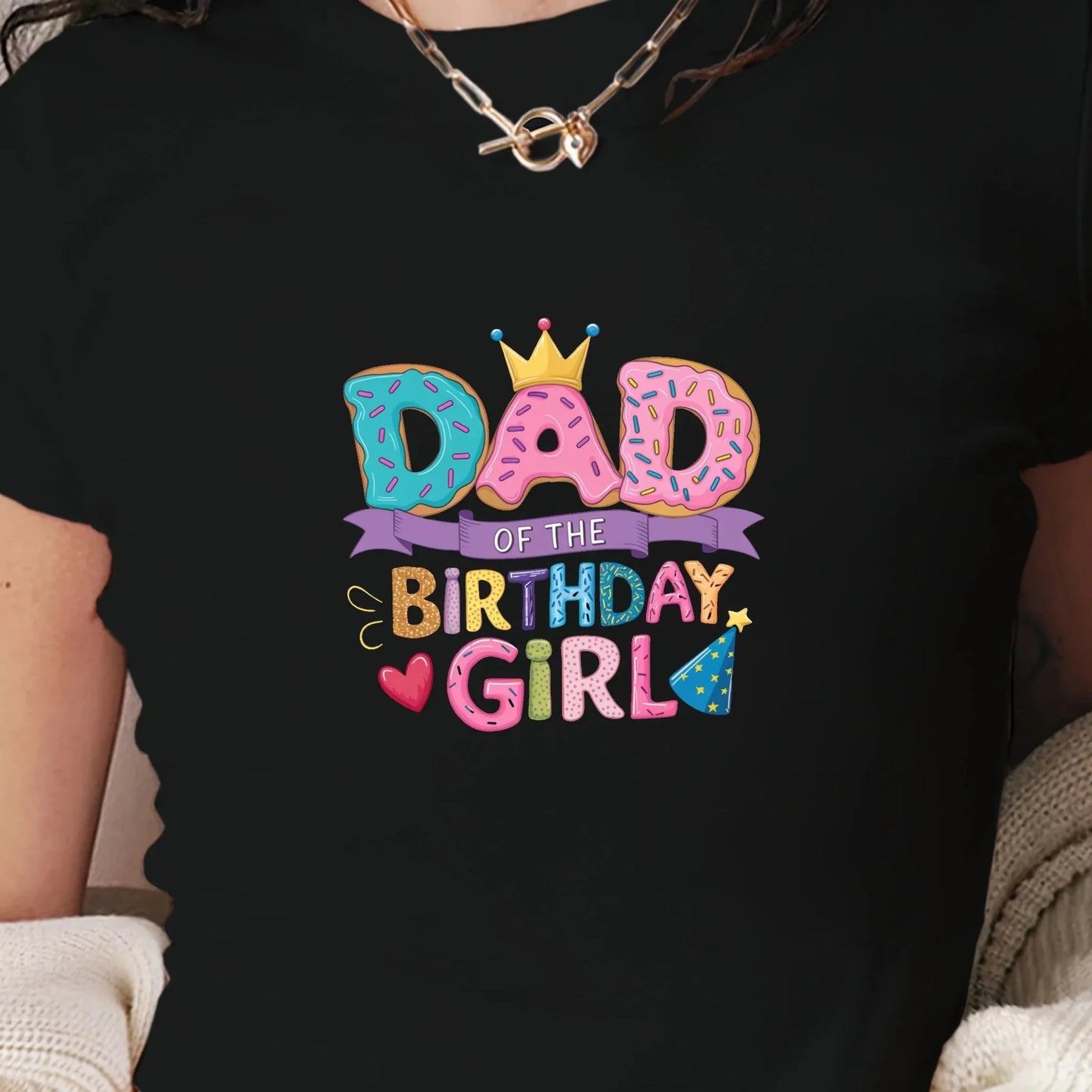 DAD of the BIRTHDAY GIRL women's fashion short t-shirt