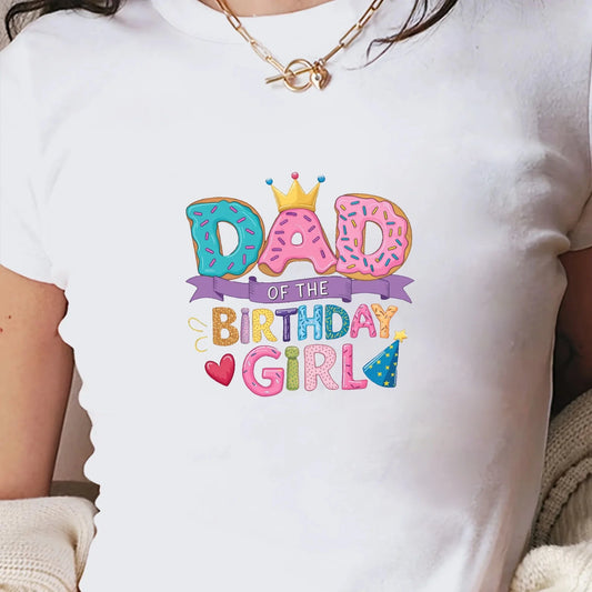 DAD of the BIRTHDAY GIRL women's fashion short t-shirt