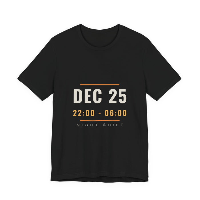DEC 25 in cream beneath an orange rule, with the hours 22:00 - 06:00 in orange and Night Shift below, printed on a black unisex t-shirt.